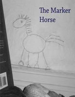 The Marker Horse 1467973971 Book Cover