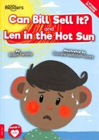 Can Bill Sell It? and Len in the Hot Sun 1801558027 Book Cover