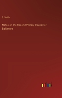 Notes on the Second Plenary Council of Baltimore 0548708746 Book Cover
