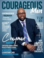 Courageous Men Magazine: Crayman Harvey B0G5F7VK32 Book Cover