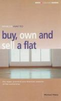 "Which?" Way to Buy, Own and Sell a Flat ("Which?" Consumer Guides) 0852029764 Book Cover