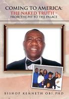 Coming to America the Naked Truth: From the Pit to the Palace B0G36TPR3S Book Cover