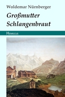 Großmutter Schlangenbraut 3847822306 Book Cover