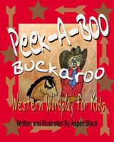 Peek-A-Boo, Buckaroo 1367552249 Book Cover