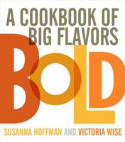 Bold: A Cookbook of Big Flavors 0761139613 Book Cover