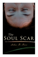 The Soul Scar: Detective Craig Kennedy's Case 8027344905 Book Cover