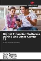 Digital Financial Platforms During and After COVID-19: Its role in social inclusion 6205897016 Book Cover