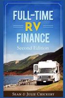 Full-Time RV Finance, 2nd Edition 1798154560 Book Cover