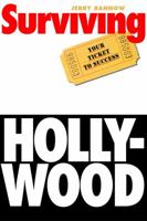 Surviving Hollywood: Your Ticket to Success 1581152558 Book Cover