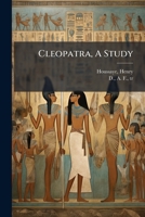 Cleopatra, A Study 102441194X Book Cover