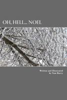 Oh, Hell... Noel. 1727380517 Book Cover