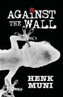 Against the Wall 1545464987 Book Cover
