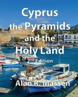 Cyprus, the Pyramids and the Holy Land 0993559174 Book Cover