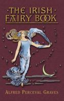 The Irish Fairy Book 1851700978 Book Cover