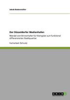 Der Dusseldorfer Medienhafen 3640928539 Book Cover