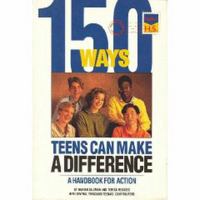 Peterson's 150 Ways Teens Can Make a Difference (The Peterson's H.S. Series) 1560790938 Book Cover