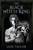 The Black Witch King 1478792582 Book Cover
