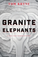 Granite Elephants : A High-Tech Murder Mystery 1632994291 Book Cover