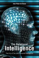 The Relational Intelligence: The I.Q. of The Inter-Personal Intelligence 1467873063 Book Cover