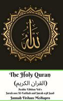 The Holy Quran (القران الكريم) Arabic Edition Vol 1 Surah 001 Al-Fatihah and Surah 038 Saad Hardcover Version 0368969975 Book Cover