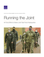 Running the Joint: Air Force Efforts to Build a Joint Task Force Headquarters 1977407080 Book Cover