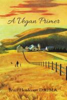 A Vegan Primer 1483438775 Book Cover