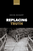 Replacing Truth 0199653852 Book Cover