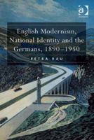 English Modernism, National Identity and the Germans, 1890-1950 1138259454 Book Cover