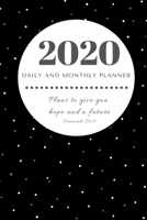 2020 Daily and Monthly Planner: 12 Month Planner Jan 2020- Jan 2021 with Calendar, Year at a Glance, Notes and Bible Verses 167967403X Book Cover