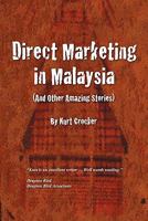 Direct Marketing In Malaysia: And Other Amazing Stories 1438208820 Book Cover
