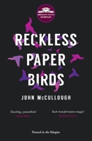 Reckless Paper Birds 1908058633 Book Cover
