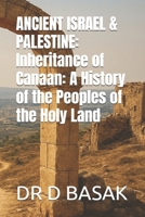 ANCIENT ISRAEL & PALESTINE: Inheritance of Canaan: A History of the Peoples of the Holy Land (The Complete World of Ancient Civilizations) B0FNLDC4JQ Book Cover