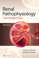 Renal Pathophysiology: The Essentials 0781796261 Book Cover