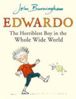 Edwardo the Horriblest Boy in the Whole Wide World 0099480131 Book Cover