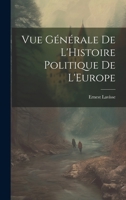 Vue Générale de L'Histoire Politique de L'Europe 1021991465 Book Cover