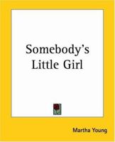 Somebody's Little Girl 1518852904 Book Cover