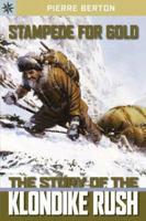 Sterling Point Books: Stampede for Gold: The Story of the Klondike Rush (Sterling Point Books) 1402751214 Book Cover