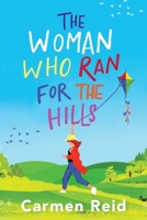 The Woman Who Ran For The Hills: The BRAND NEW brilliant laugh-out-loud summer read from Carmen Reid for 2023 1801628106 Book Cover