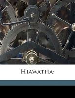 Hiawatha r, Ardent spirits and laughing water 1025166396 Book Cover