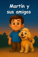 Martín y sus amigos (Mis amigos y yo) (Spanish Edition) B0H6MWKP65 Book Cover