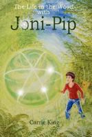 The Life in the Wood with Joni-Pip (Circles Trilogy) 0955524644 Book Cover