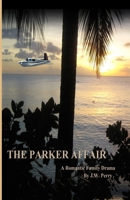 The Parker Affair: A Romantic Family Drama 0991421809 Book Cover