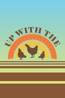 Up With The Chickens: 2 Year Undated Weekly Planner For Those Who Raise Chickens 1694940128 Book Cover