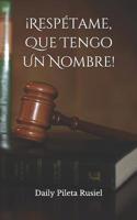 �Resp�tame, Que Tengo Un Nombre! 1099063086 Book Cover