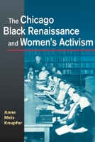 The Chicago Black Renaissance and Women's Activism 0252072936 Book Cover