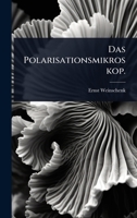 Das Polarisationsmikroskop. (German Edition) 1024904288 Book Cover