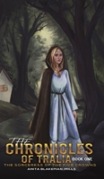 The Chronicles of Tralia - Book One 1788785266 Book Cover