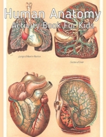 Human Anatomy Activity Book for Kids: An Amazing Inside-Out Tour of the Human Body (National Geographic Kids) - Bones, Muscles, Blood, Nerves and How ... Hands-On Fun for Grades K-3, Grades 4-7 B0932CSRF6 Book Cover