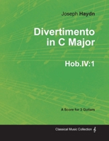 Divertimento in C Major Hob.IV: 1 - For 3 Guitars 1447474821 Book Cover