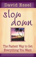Slow Down 1401900836 Book Cover
